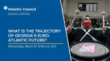 What is the trajectory of Georgias Euro Atlantic future 
